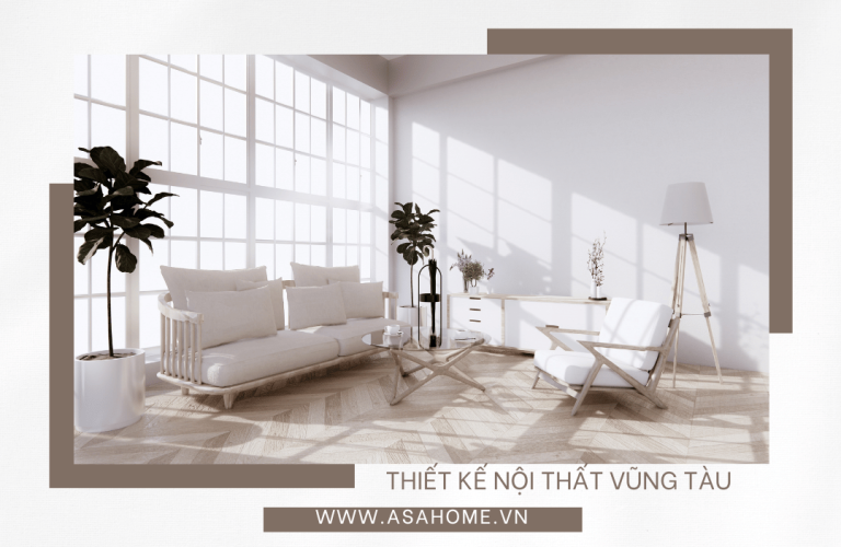 Thiết kế thi công nội thất vũng tàu chuyên nghiệp uy tín chất lượng